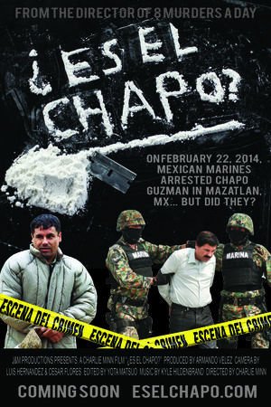 Poster of the movie Es El Chapo?