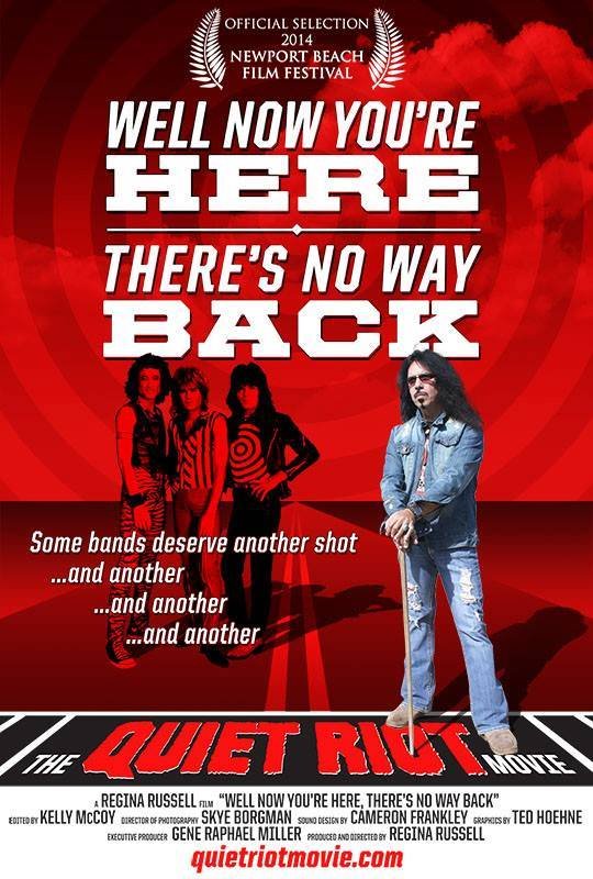 Poster of the movie Well Now You're Here, There's No Way Back – The Quiet Riot Movie