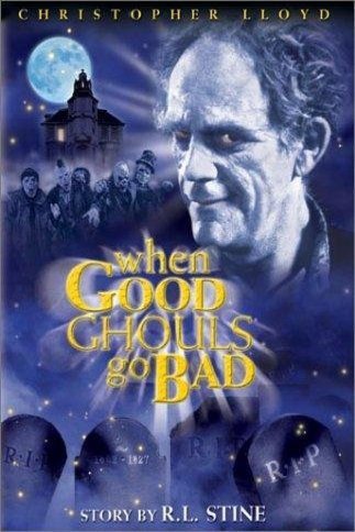 Poster of the movie When Good Ghouls Go Bad