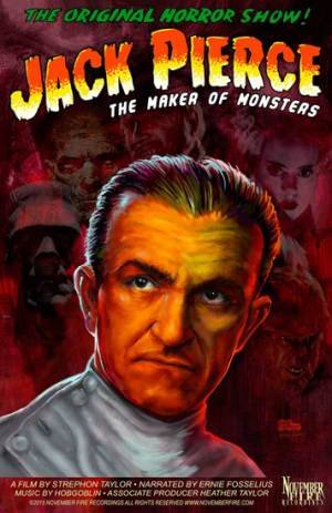 Poster of the movie Jack Pierce, the Maker of Monsters