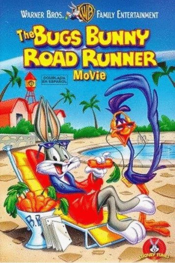 Poster of the movie The Bugs Bunny: Road-Runner Movie