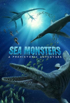 Poster of the movie Sea Monsters: A Prehistoric Adventure