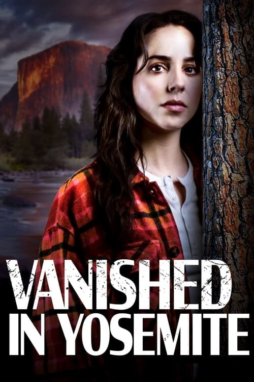 Poster of the movie Vanished in Yosemite