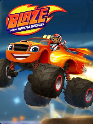 Poster of the movie Blaze and the Monster Machines