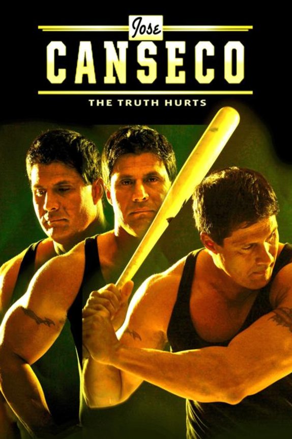 Poster of the movie Jose Canseco: The Truth Hurts