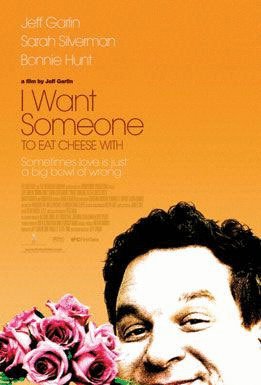 L'affiche du film I Want Someone to Eat Cheese With