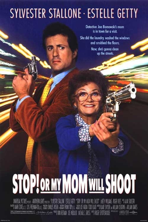 L'affiche du film Stop! or My Mom Will Shoot