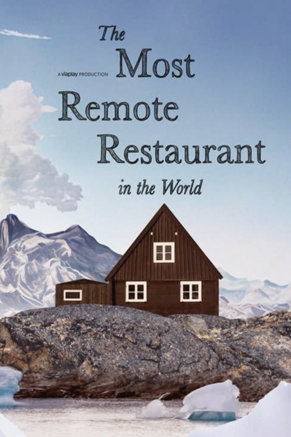 Poster of the movie The Most Remote Restaurant in the World