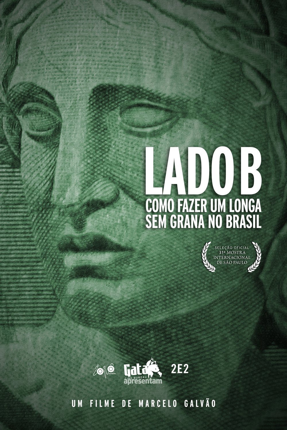 L'affiche originale du film Lado B: Como Fazer um Longa Sem Grana no Brasil en portugais